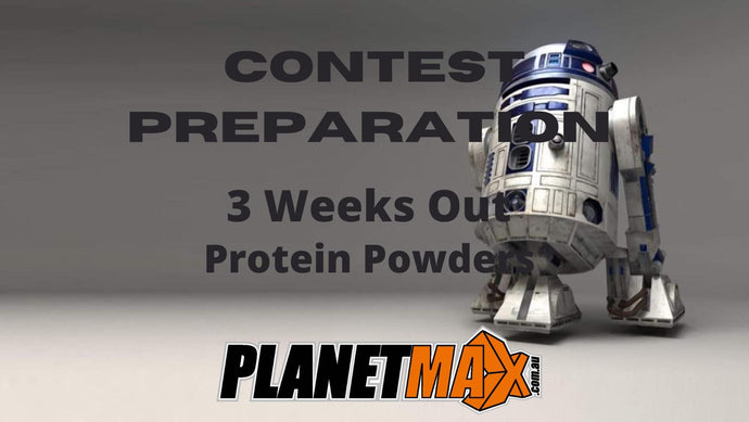 3 WEEKS OUT: PROTEIN POWDERS