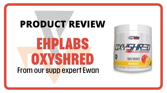 EHPLABS OXYSHRED