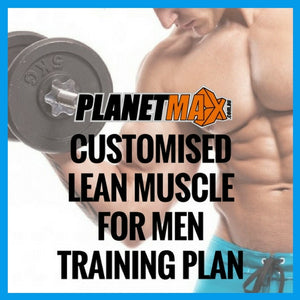 Customised Lean Muscle for Men Training Plan